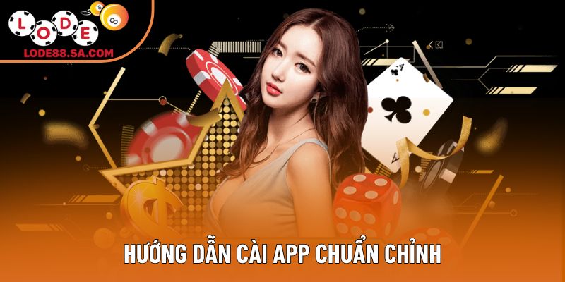 Hướng dẫn cài app chuẩn chỉnh
