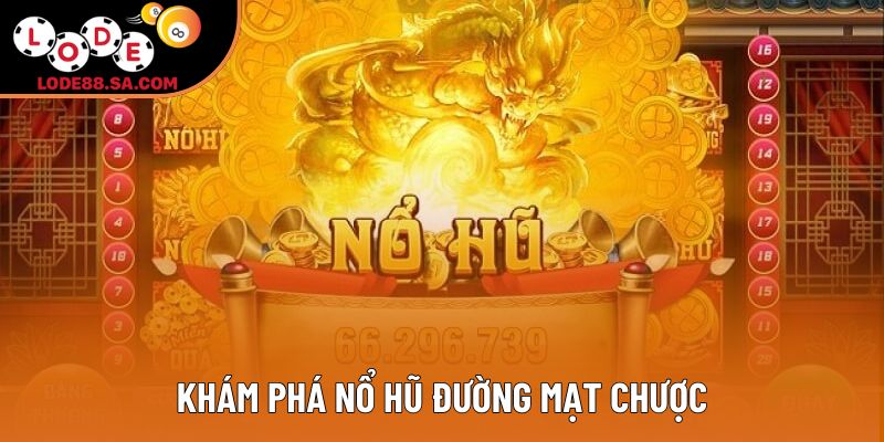 Khám phá nổ hũ đường mạt chược