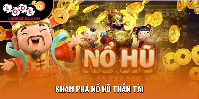 Khám phá nổ hũ thần tài