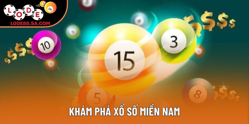 Khám phá xổ số miền nam