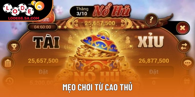 Mẹo chơi từ cao thủ