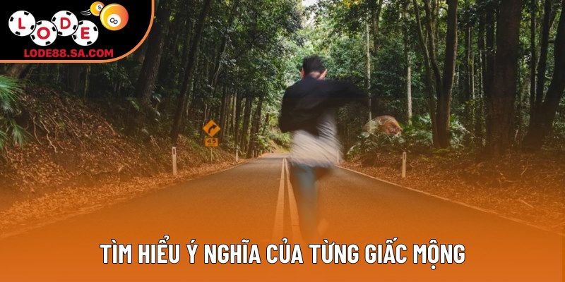 Tìm hiểu ý nghĩa của từng giấc mộng